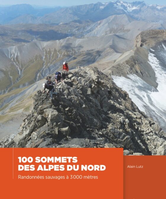 100 sommets des Alpes du Nord - Randonnées sauvages à 3 000 mètres