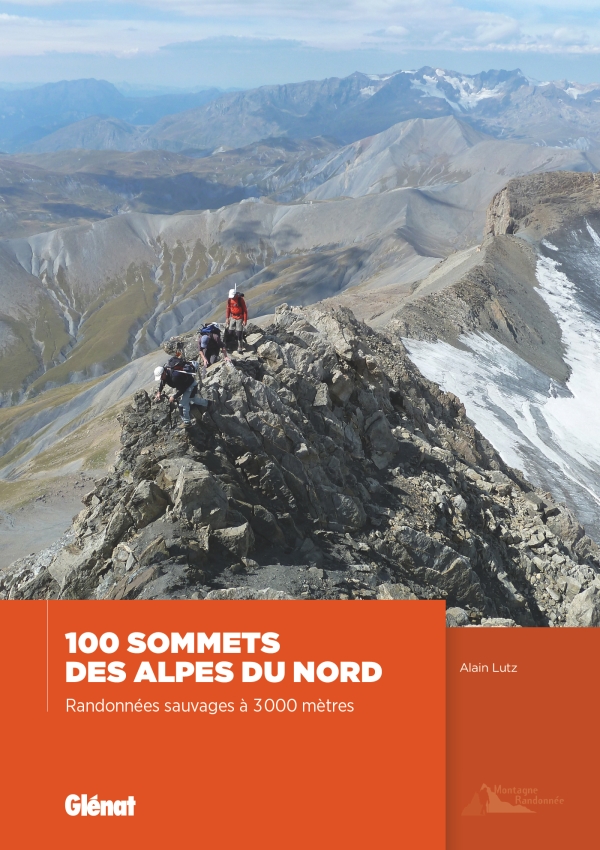 100 sommets des Alpes du Nord - Randonnées sauvages à 3 000 mètres