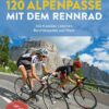 120 Alpenpässe mit dem Rennrad