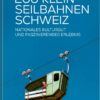200 Kleinseilbahnen Schweiz