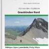 Graubünden Nord - Alpinwandern / Gipfelziele