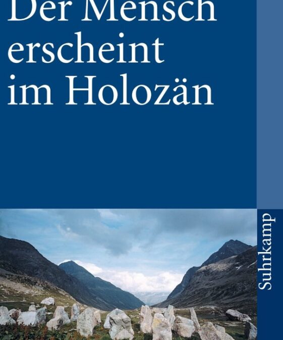 Der Mensch erscheint im Holozän