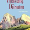 Die Entdeckung der Dolomiten