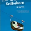 200 Kleinseilbahnen Schweiz
