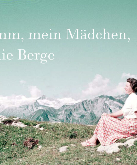 Komm, mein Mädchen, in die Berge