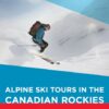 Summits & Icefields 1 - Alpine Skitours in the Canadian Rockies