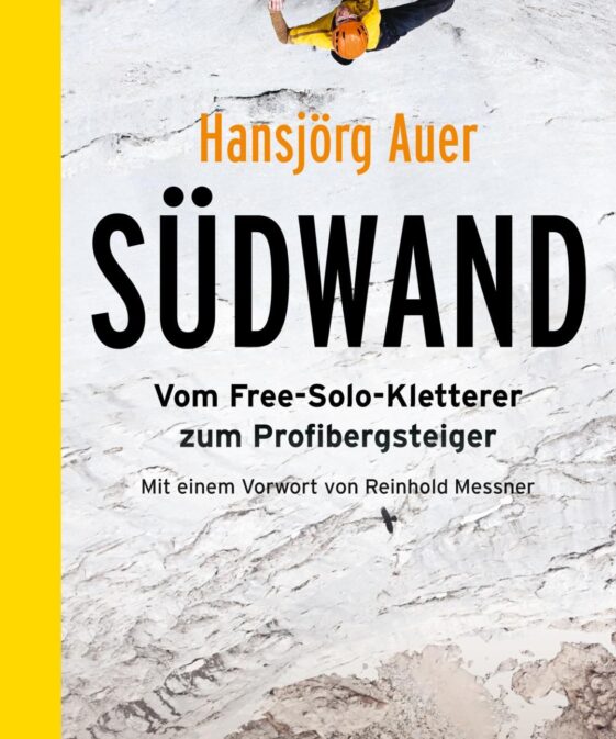 Südwand - Vom Free-Solo-Kletterer zum Profibergsteiger (Taschenbuchausgabe)