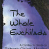 The Whole Enchilada - A climbers guide to El Potrero Chico in Mexico