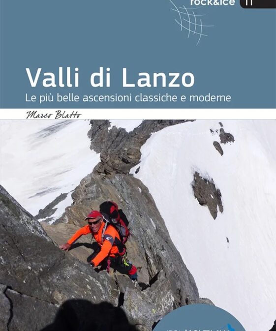 Valli di Lanzo - Le più belle ascensioni classiche e moderne