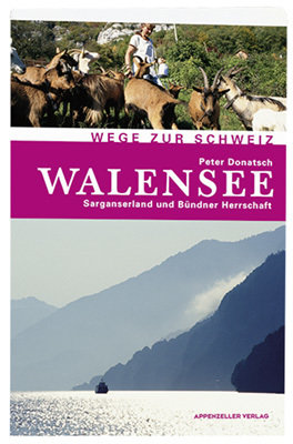 Walensee Wege zur Schweiz