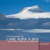 La traversée de l'arc Alpin à skis