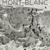 Premières ascensions dans le massif du Mont-Blanc