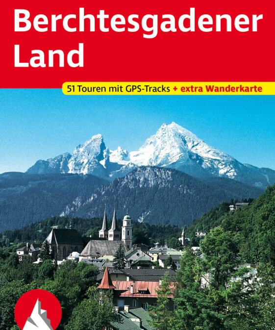 Berchtesgadener Land - Die schönsten Tal- und Höhenwanderungen