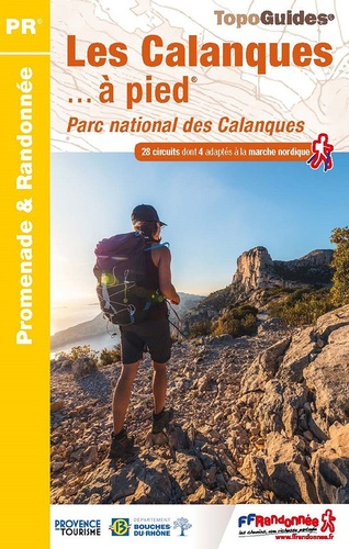 LES CALANQUES à pied - Marseille Cassis La Ciotat