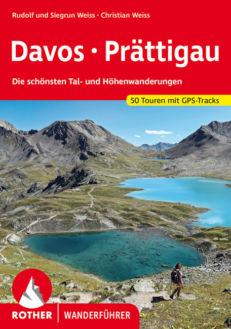 Davos Prättigau - Die schönsten Tal- und Höhenwanderungen