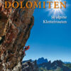 Dolomiten - 50 alpine Kletterrouten