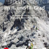 Felstouren im II. und III. Grad - 46 Routen im leichten Fels – Bayerische Alpen und Nordtirol