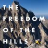 Mountaineering - The Freedom of The Hills