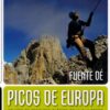 Escaladas fáciles en Picos de Europa (Fuente Dé)