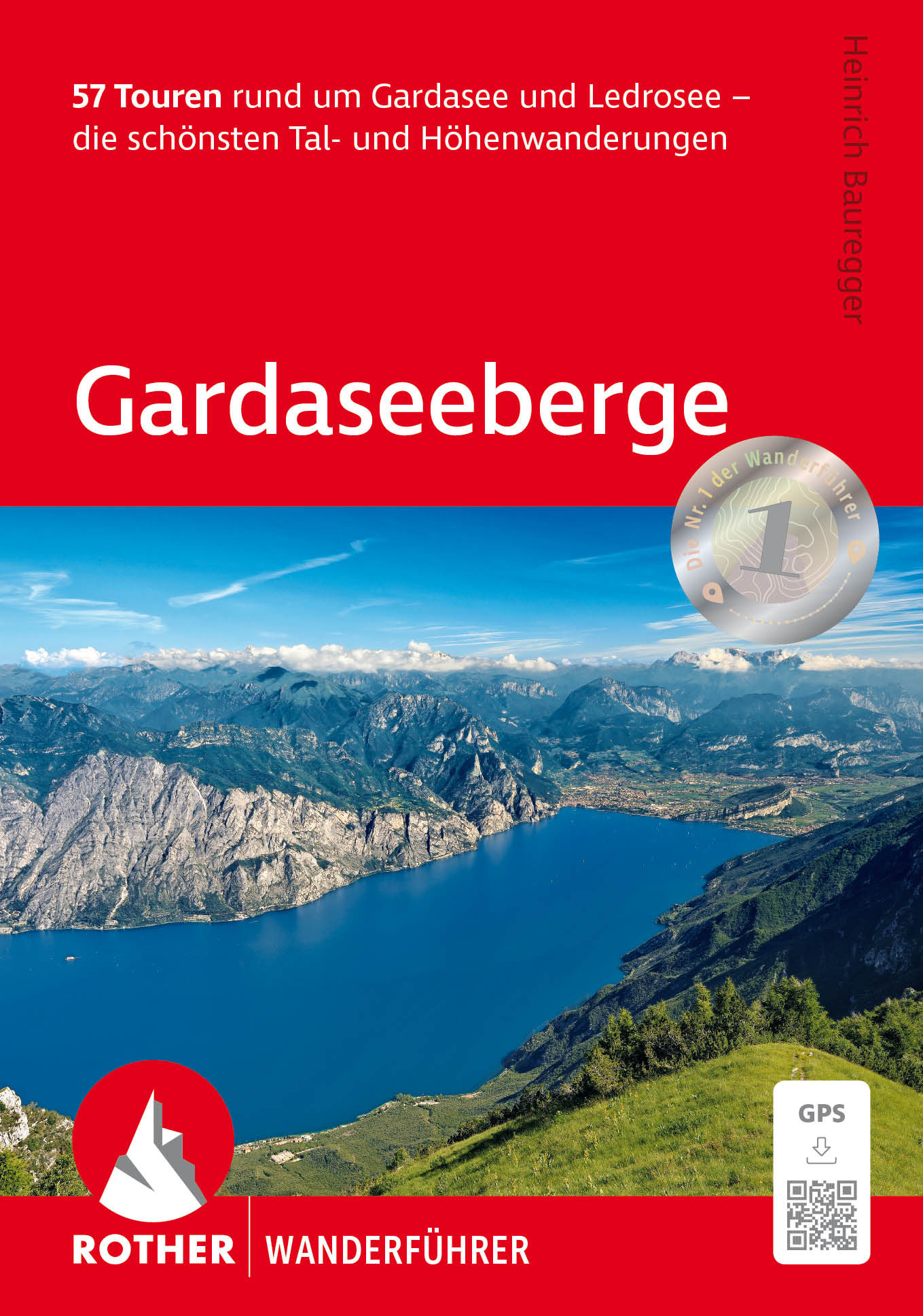 Gardaseeberge - 57 Touren rund um Gardasee und Ledrosee – die schönsten Tal- und Höhenwanderungen