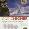 Going Higher- Oxygen, Man, and Mountains