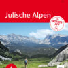 Julische Alpen - 61 Touren zwischen Tarvisio, Bled und Tolmin mit Nationalpark Triglav und Sočatal.