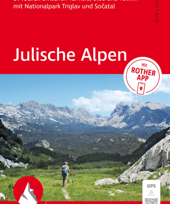 Julische Alpen - 61 Touren zwischen Tarvisio, Bled und Tolmin mit Nationalpark Triglav und Sočatal.