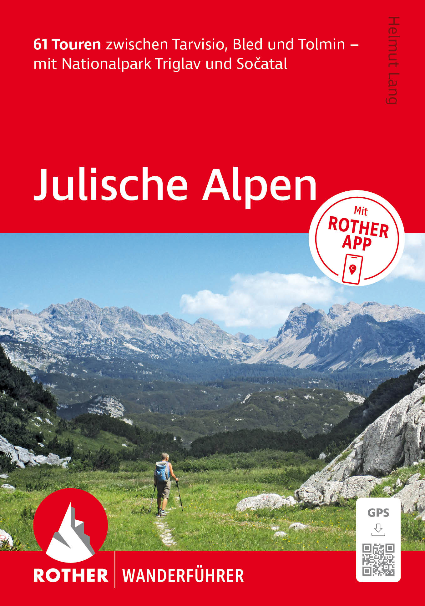 Julische Alpen - 61 Touren zwischen Tarvisio, Bled und Tolmin mit Nationalpark Triglav und Sočatal.