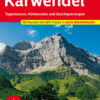 Karwendel - Tagestouren, Hüttenziele und Durchquerungen