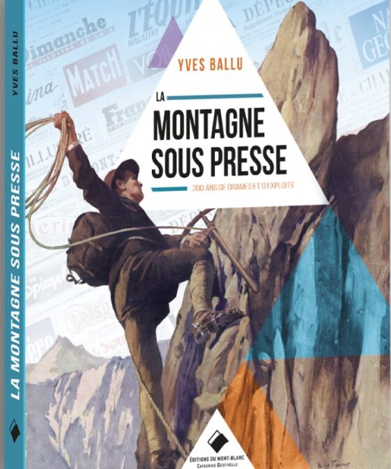 La montagne sous presse - 200 ans de drames et d'exploits