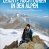 Leichte Hochtouren in den Alpen
