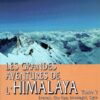 Les grandes aventures de l`Himalaya (Tome 2)