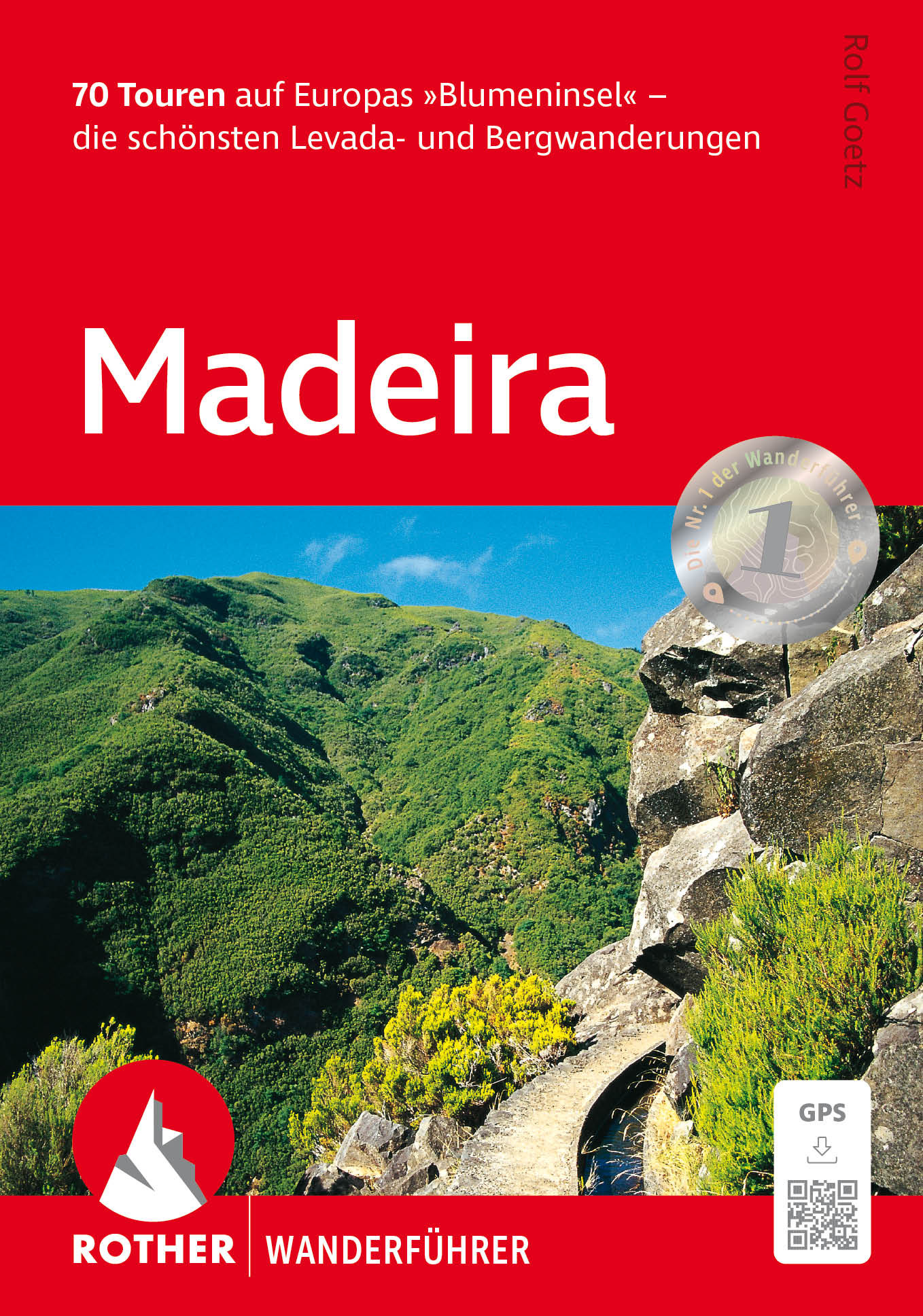 Madeira - Die schönsten Levada- und Bergwanderungen
