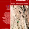 Mont-Blanc GRANITE, les plus belles voies d’escalade - tome 3 : Charpoua – Talèfre – Leschaux