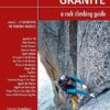 Mont-Blanc Granite Volume 2: Aiguilles de Chamonix - The Chamonix Aiguilles