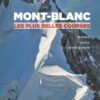 Mont-Blanc, les plus belles courses Rocher, neige, glace et mixte