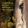 Le più belle vie di roccia dell'Ossola oltre il V grado