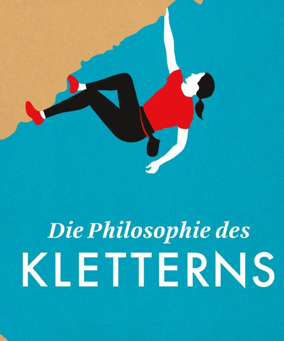 Die Philosophie des Kletterns