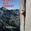 NICHTS ALS GRANIT Band 1