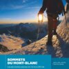 Sommets du Mont-Blanc - Les plus belles courses de facile à difficile