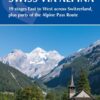 Trekking the Swiss Via Alpina East to West across Switzerland – the Alpine Pass Route