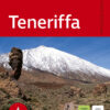 Teneriffa - 88 Touren auf der »Insel der Glückseligen« – die schönsten Küsten- und Bergwanderungen