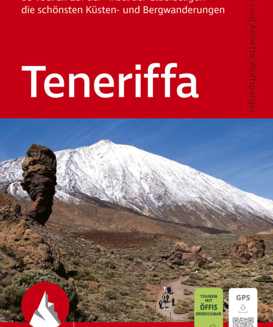 Teneriffa - 88 Touren auf der »Insel der Glückseligen« – die schönsten Küsten- und Bergwanderungen