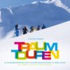 Traumtouren - 25 aussergewöhnliche Skidurchquerungen in den Alpen