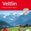 Veltlin - Bergamasker Alpen