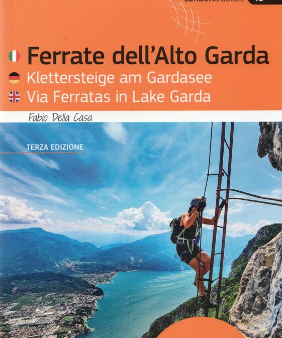 Klettersteige am Gardasee / Via Ferratas in Lake Garda / FERRATE DELL'ALTO GARDA