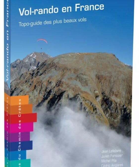 Vol-rando en France : topo-guide des plus beaux vols