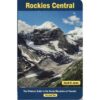Rockies Central - The Climbers Guide to the Rocky Mountains of Canada Vol 2.