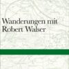 Wanderungen mit Robert Walser