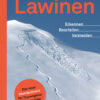 Lawinen: Erkennen - Beurteilen - Vermeiden